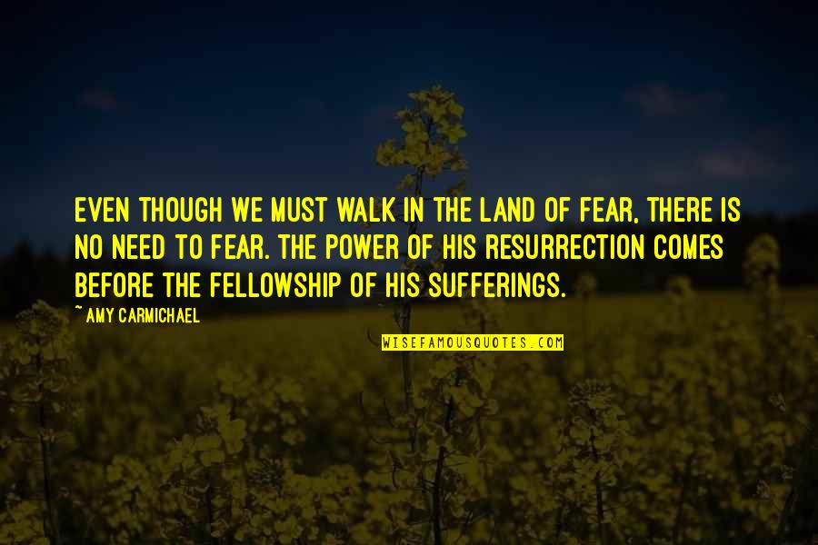 Denken Quotes By Amy Carmichael: Even though we must walk in the land Denken Quotes By Amy Carmichael: Even though we must walk in the land