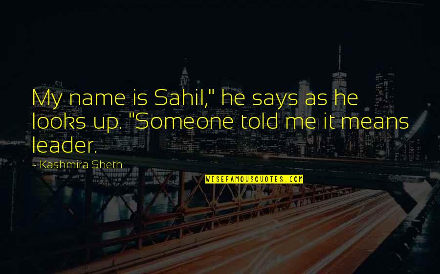 Denounce Crossword Quotes By Kashmira Sheth: My name is Sahil," he says as he