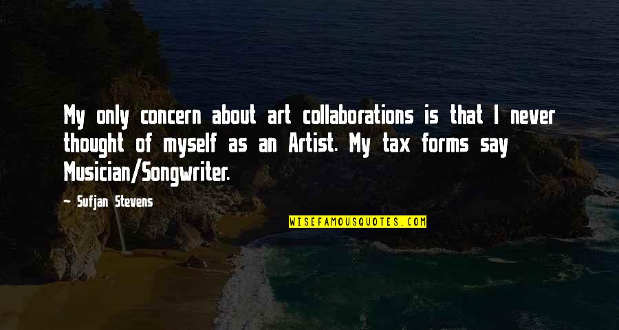 Denouncement In Literature Quotes By Sufjan Stevens: My only concern about art collaborations is that Denouncement In Literature Quotes By Sufjan Stevens: My only concern about art collaborations is that