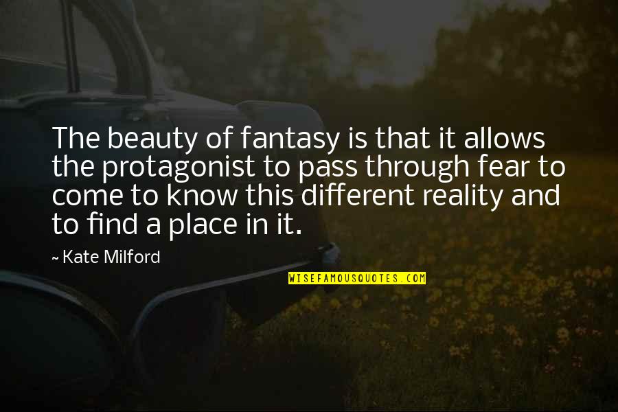 Denouncer Band Quotes By Kate Milford: The beauty of fantasy is that it allows Denouncer Band Quotes By Kate Milford: The beauty of fantasy is that it allows