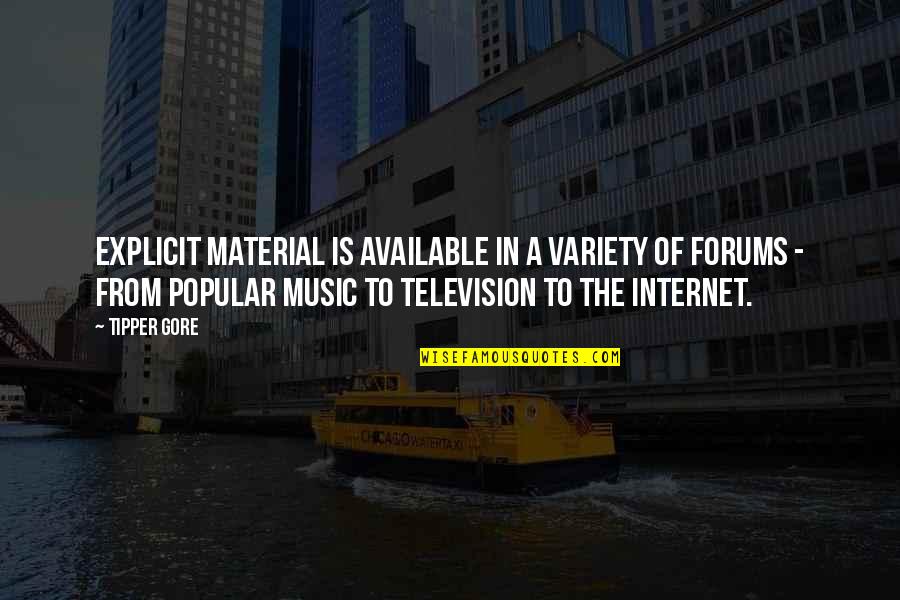 Denovo's Quotes By Tipper Gore: Explicit material is available in a variety of Denovo's Quotes By Tipper Gore: Explicit material is available in a variety of