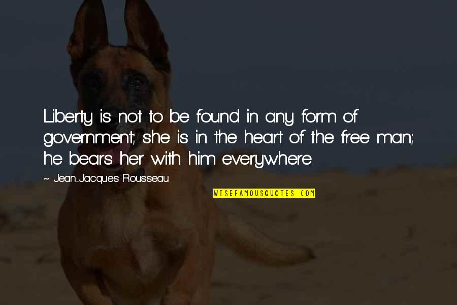 Denti Quotes By Jean-Jacques Rousseau: Liberty is not to be found in any