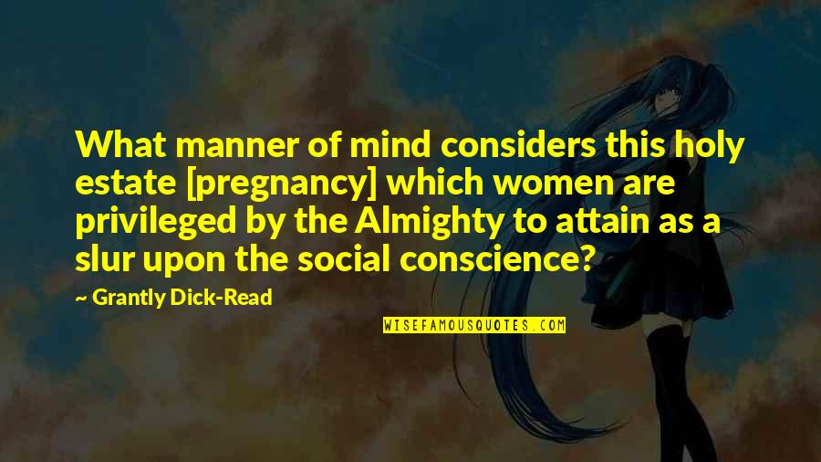Denting Quotes By Grantly Dick-Read: What manner of mind considers this holy estate
