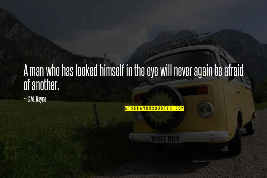 Dentists Funny Quotes By C.M. Rayne: A man who has looked himself in the