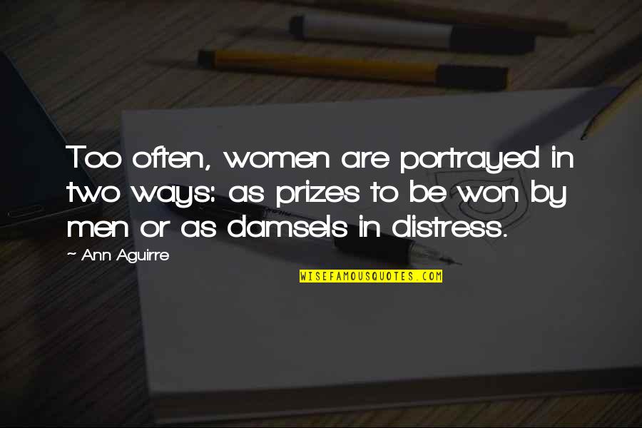 Denude Crossword Quotes By Ann Aguirre: Too often, women are portrayed in two ways: