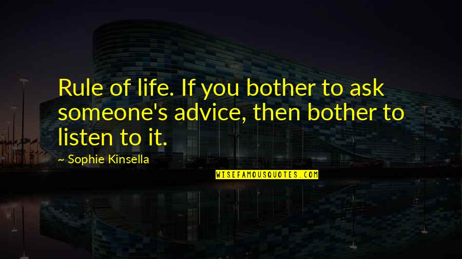 Denver International Airport Quotes By Sophie Kinsella: Rule of life. If you bother to ask