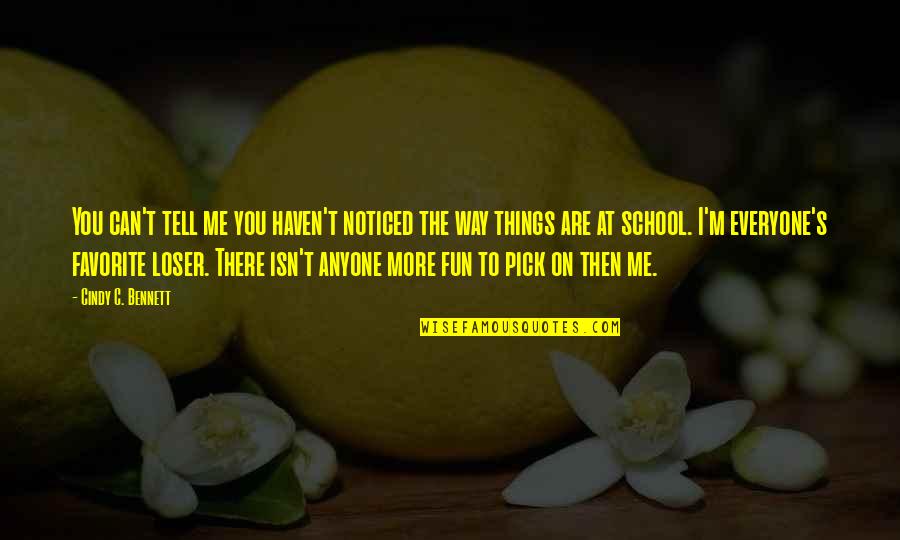 Denward Freeman Quotes By Cindy C. Bennett: You can't tell me you haven't noticed the Denward Freeman Quotes By Cindy C. Bennett: You can't tell me you haven't noticed the