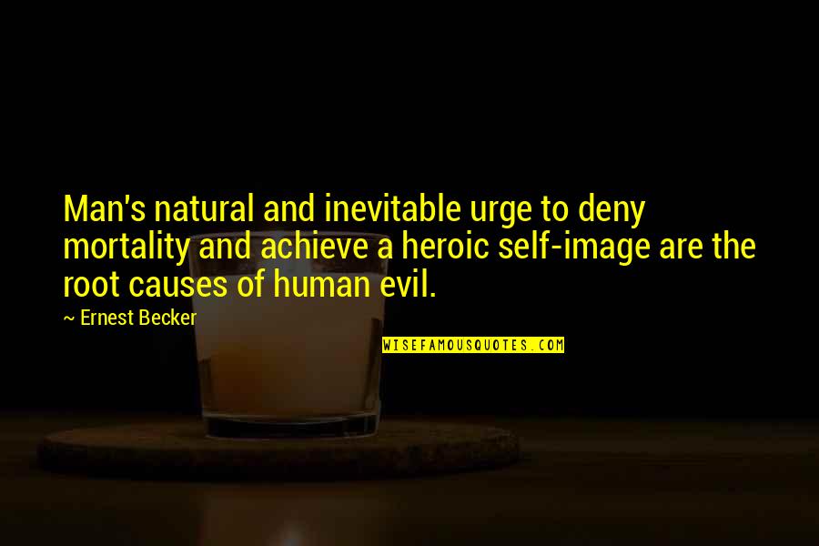 Deny Quotes By Ernest Becker: Man's natural and inevitable urge to deny mortality