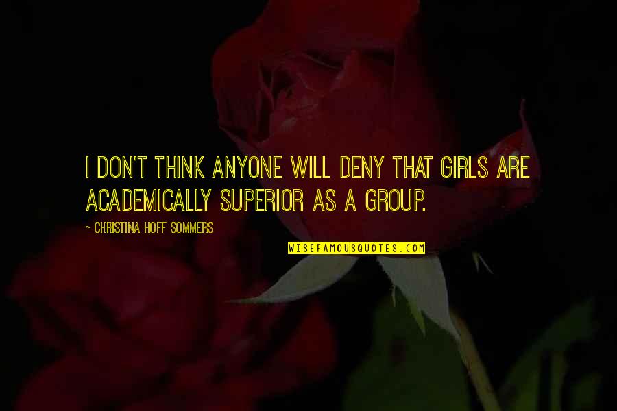 Deny't Quotes By Christina Hoff Sommers: I don't think anyone will deny that girls Deny't Quotes By Christina Hoff Sommers: I don't think anyone will deny that girls