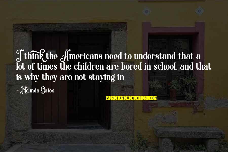 Denzel Quote Quotes By Melinda Gates: I think the Americans need to understand that Denzel Quote Quotes By Melinda Gates: I think the Americans need to understand that