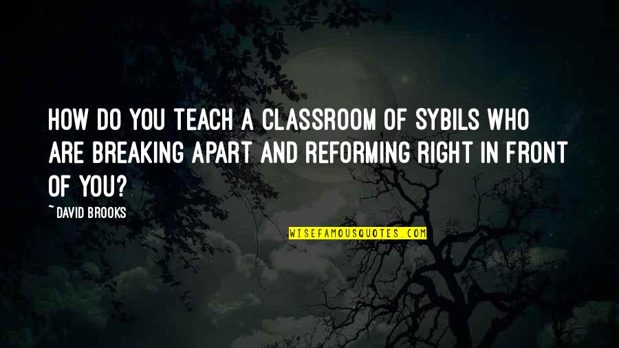Denzel Washington Brainy Quotes By David Brooks: How do you teach a classroom of Sybils Denzel Washington Brainy Quotes By David Brooks: How do you teach a classroom of Sybils