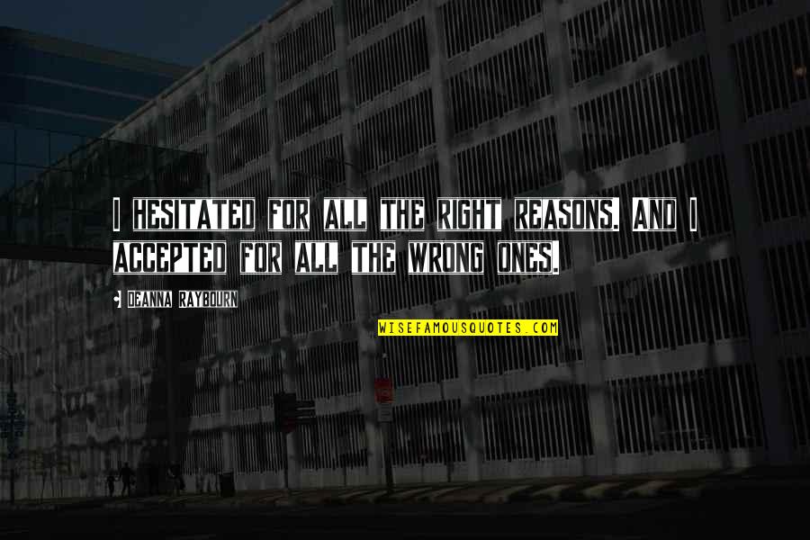 Denzel Washington Memorable Quotes By Deanna Raybourn: I hesitated for all the right reasons. And