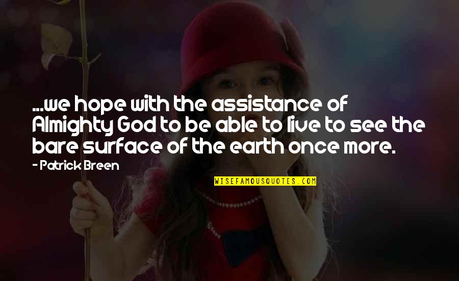 Deoksun Quotes By Patrick Breen: ...we hope with the assistance of Almighty God Deoksun Quotes By Patrick Breen: ...we hope with the assistance of Almighty God