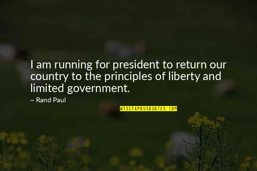 Deolinda Um Quotes By Rand Paul: I am running for president to return our Deolinda Um Quotes By Rand Paul: I am running for president to return our