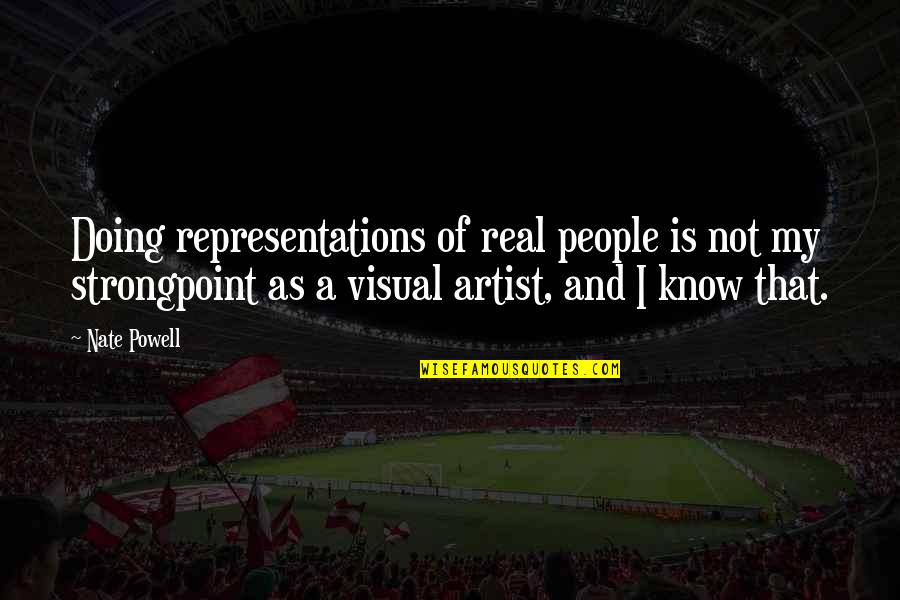 Deondray Rapper Quotes By Nate Powell: Doing representations of real people is not my