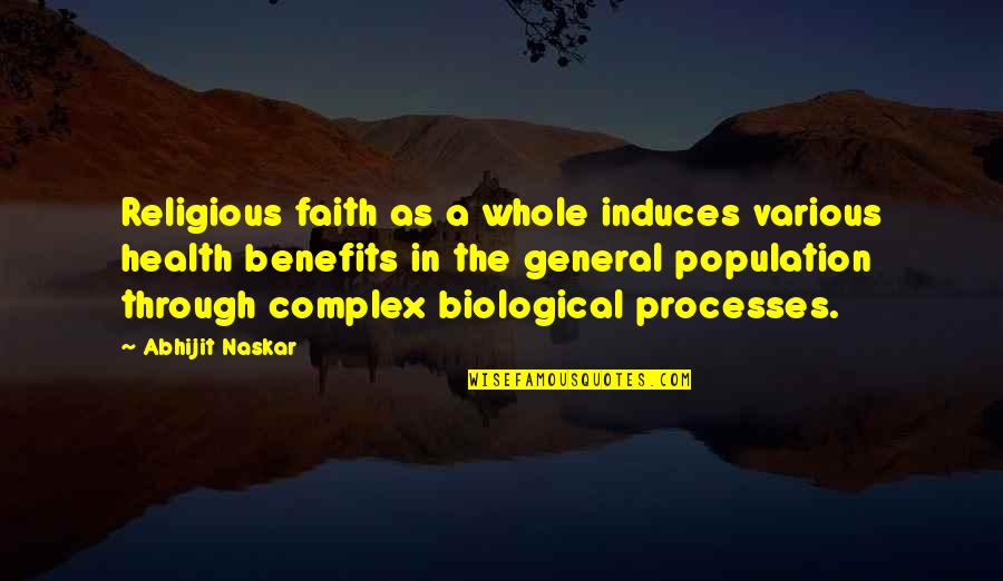 Deontologist Ethics Quotes By Abhijit Naskar: Religious faith as a whole induces various health