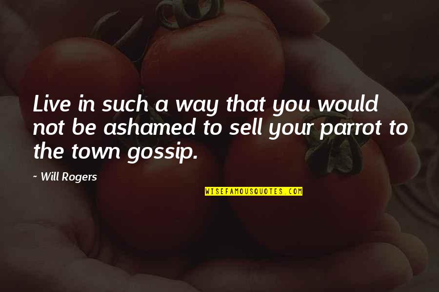 Dep Quotes By Will Rogers: Live in such a way that you would Dep Quotes By Will Rogers: Live in such a way that you would