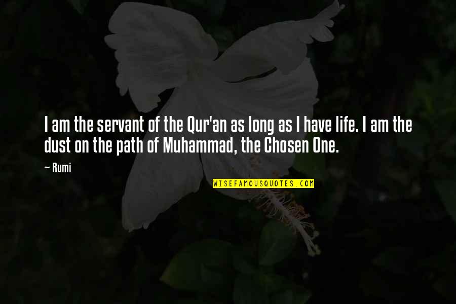 Dep Sitos Quotes By Rumi: I am the servant of the Qur'an as Dep Sitos Quotes By Rumi: I am the servant of the Qur'an as