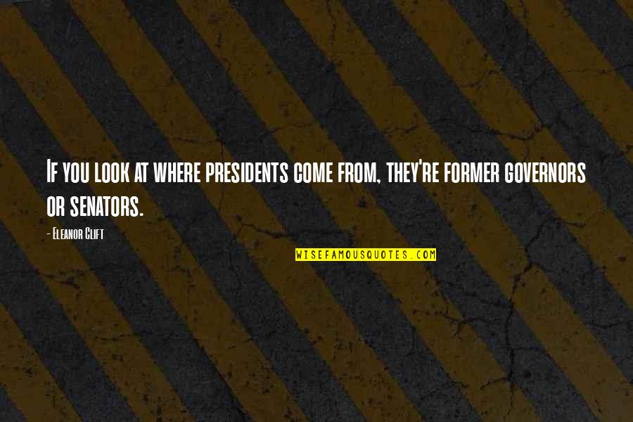 Depakote Dosage Quotes By Eleanor Clift: If you look at where presidents come from,