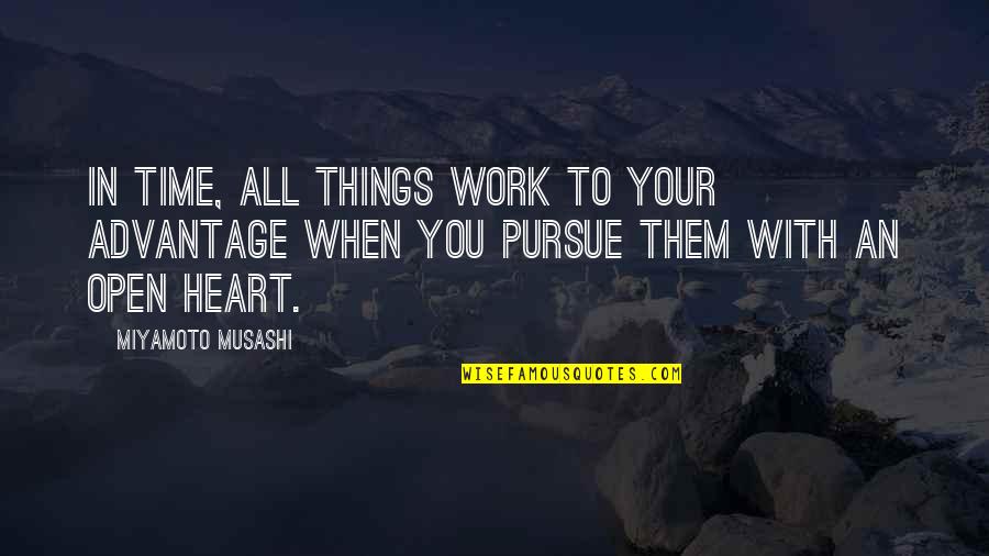 Deparnieux Quotes By Miyamoto Musashi: In time, all things work to your advantage