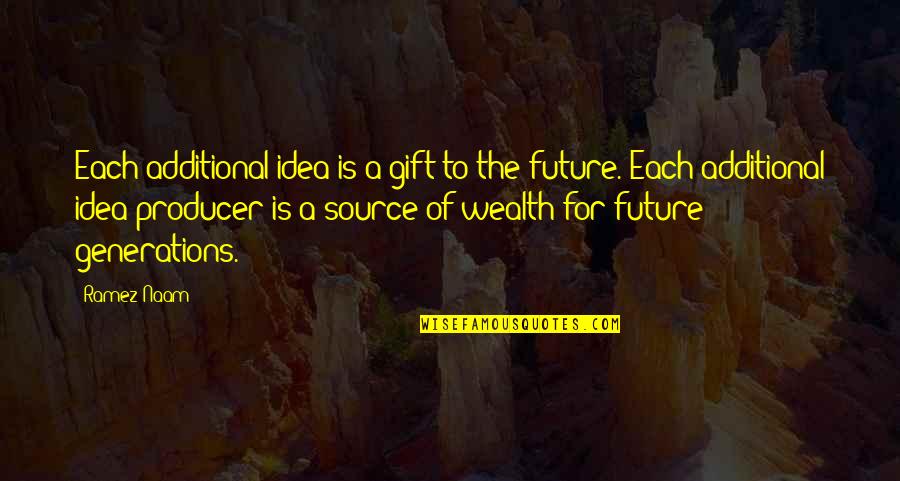 Depart Travel Quotes By Ramez Naam: Each additional idea is a gift to the Depart Travel Quotes By Ramez Naam: Each additional idea is a gift to the
