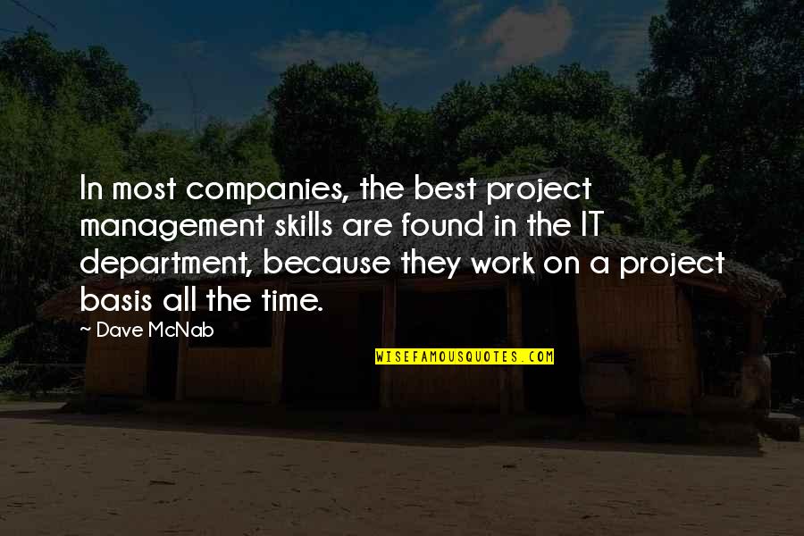 Department's Quotes By Dave McNab: In most companies, the best project management skills