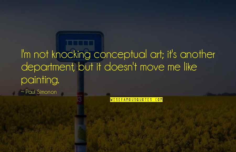 Department's Quotes By Paul Simonon: I'm not knocking conceptual art; it's another department,