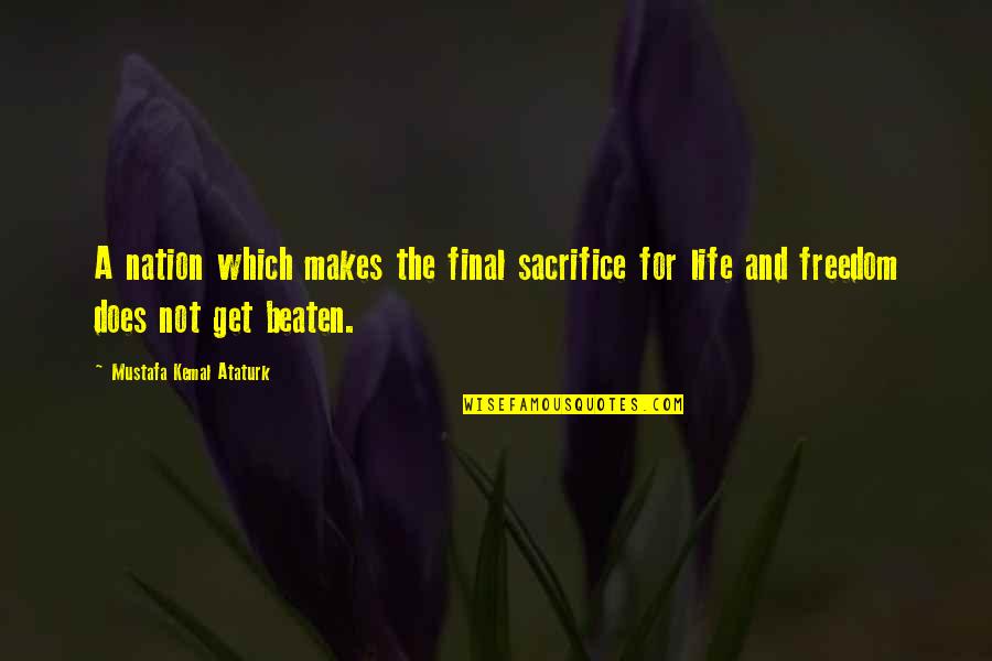 Depaulo Quotes By Mustafa Kemal Ataturk: A nation which makes the final sacrifice for Depaulo Quotes By Mustafa Kemal Ataturk: A nation which makes the final sacrifice for