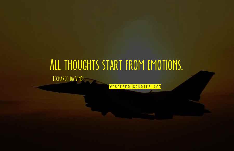 Depauls Mission Quotes By Leonardo Da Vinci: All thoughts start from emotions.