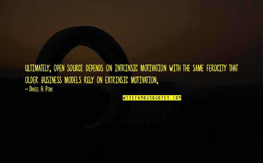 Depends Quotes By Daniel H. Pink: ultimately, open source depends on intrinsic motivation with