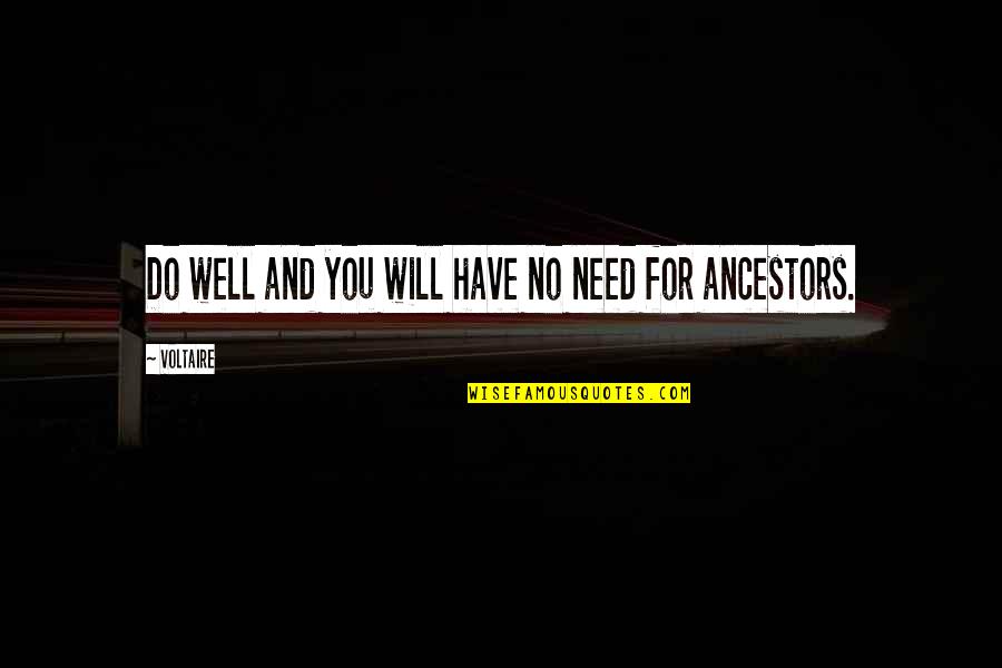 Deperro Paintings Quotes By Voltaire: Do well and you will have no need