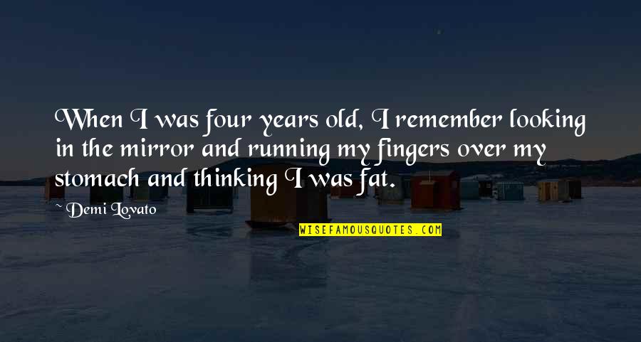 Depersonalization Anxiety Quotes By Demi Lovato: When I was four years old, I remember Depersonalization Anxiety Quotes By Demi Lovato: When I was four years old, I remember