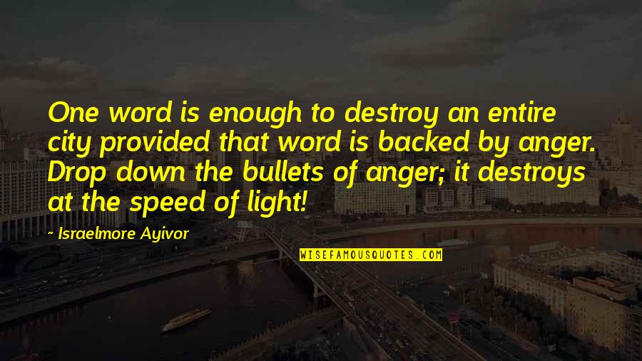 Depiro Westerly Quotes By Israelmore Ayivor: One word is enough to destroy an entire