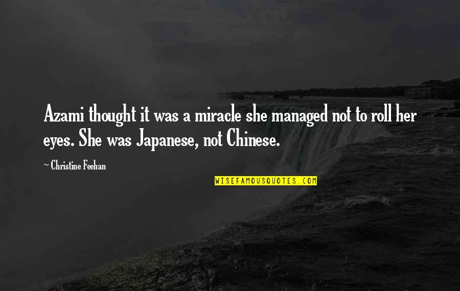 Depletes Def Quotes By Christine Feehan: Azami thought it was a miracle she managed Depletes Def Quotes By Christine Feehan: Azami thought it was a miracle she managed