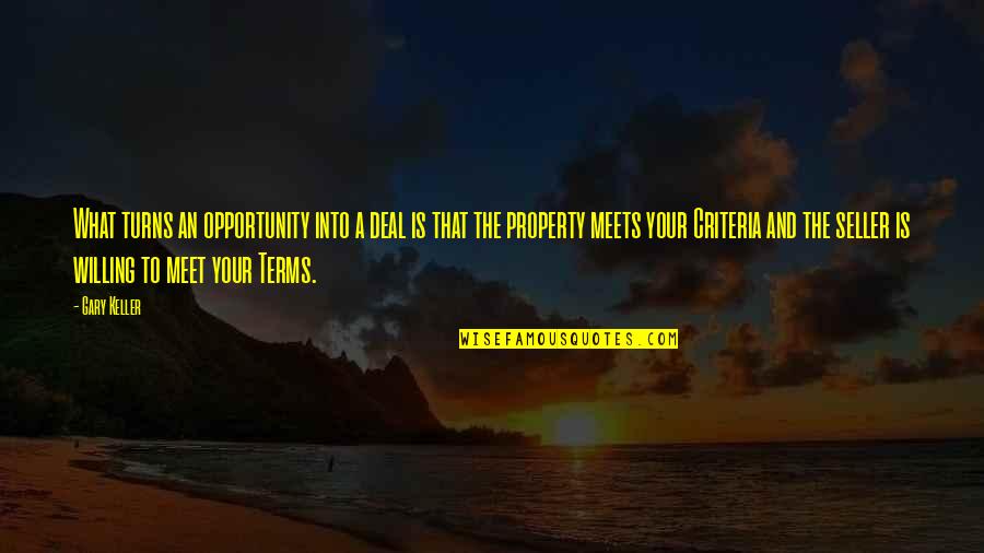 Deployed Husband Birthday Quotes By Gary Keller: What turns an opportunity into a deal is Deployed Husband Birthday Quotes By Gary Keller: What turns an opportunity into a deal is