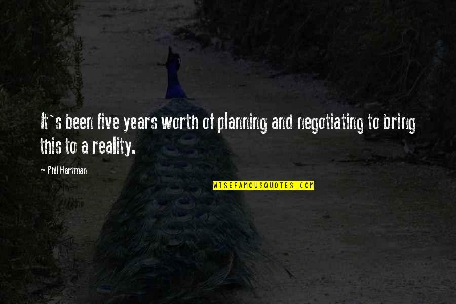Depois Das Quotes By Phil Hartman: It's been five years worth of planning and