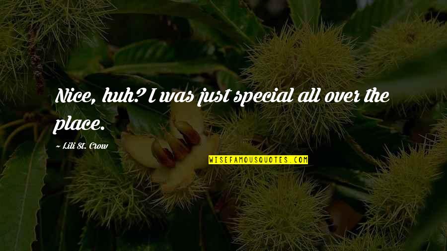 Depois Do Medo Quotes By Lili St. Crow: Nice, huh? I was just special all over