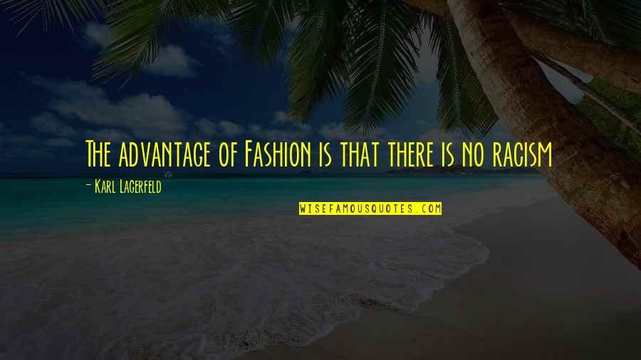 Depositing Checks Quotes By Karl Lagerfeld: The advantage of Fashion is that there is