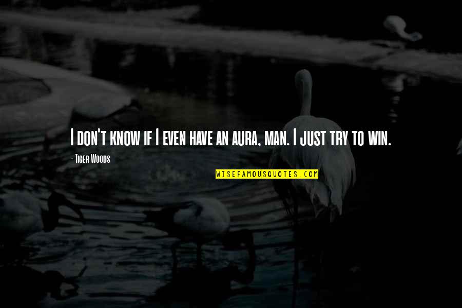 Depositos A Prazo Quotes By Tiger Woods: I don't know if I even have an