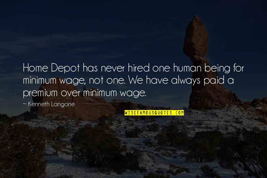 Depot Quotes By Kenneth Langone: Home Depot has never hired one human being