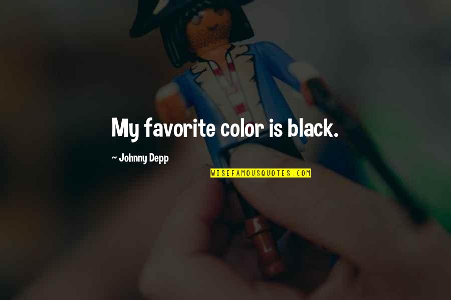 Depp's Quotes By Johnny Depp: My favorite color is black.
