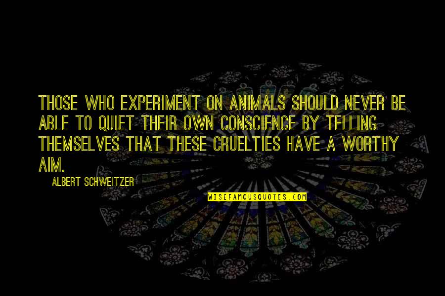 Depravado En Quotes By Albert Schweitzer: Those who experiment on animals should never be Depravado En Quotes By Albert Schweitzer: Those who experiment on animals should never be
