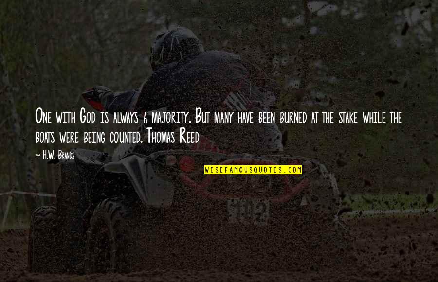 Depravity Quotes By H.W. Brands: One with God is always a majority. But Depravity Quotes By H.W. Brands: One with God is always a majority. But