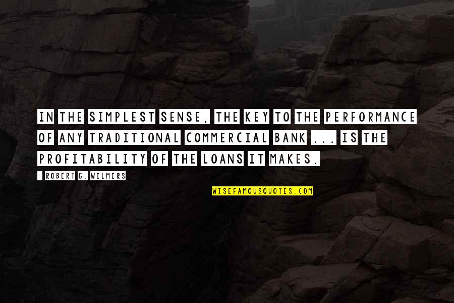 Depreciates Synonym Quotes By Robert G. Wilmers: In the simplest sense, the key to the Depreciates Synonym Quotes By Robert G. Wilmers: In the simplest sense, the key to the