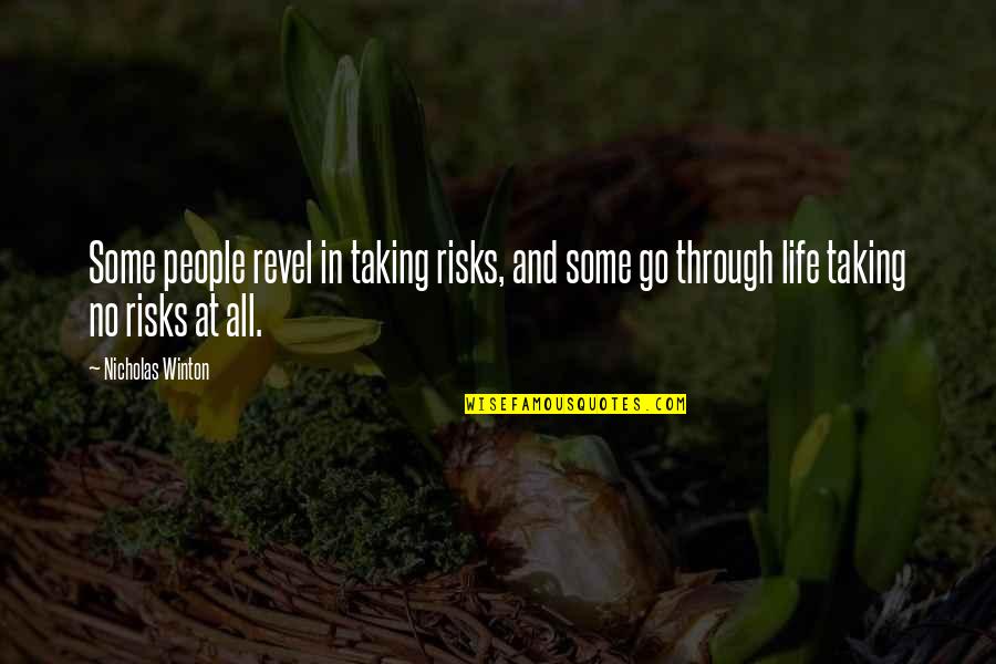 Depresion Quotes By Nicholas Winton: Some people revel in taking risks, and some