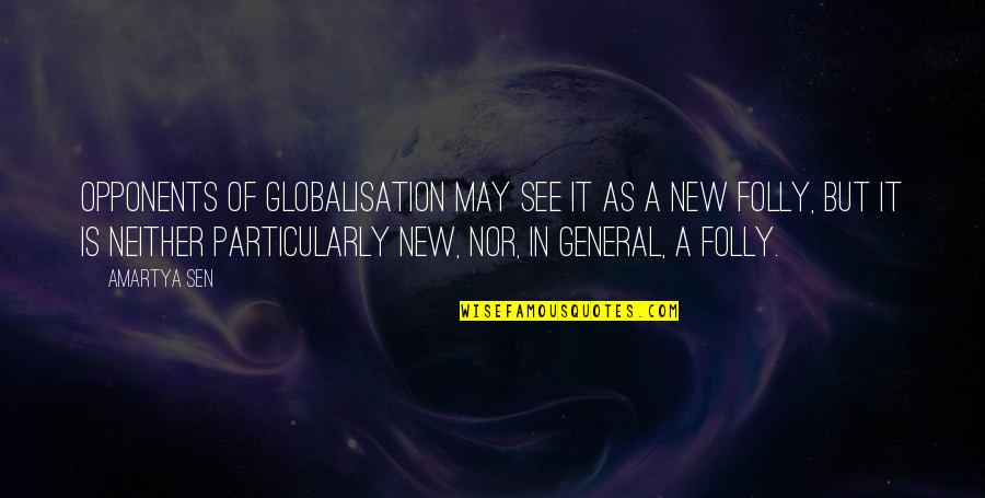 Depressed Gacha Quotes By Amartya Sen: Opponents of globalisation may see it as a Depressed Gacha Quotes By Amartya Sen: Opponents of globalisation may see it as a