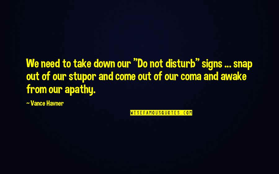 Depressed Pain Crying Quotes By Vance Havner: We need to take down our "Do not
