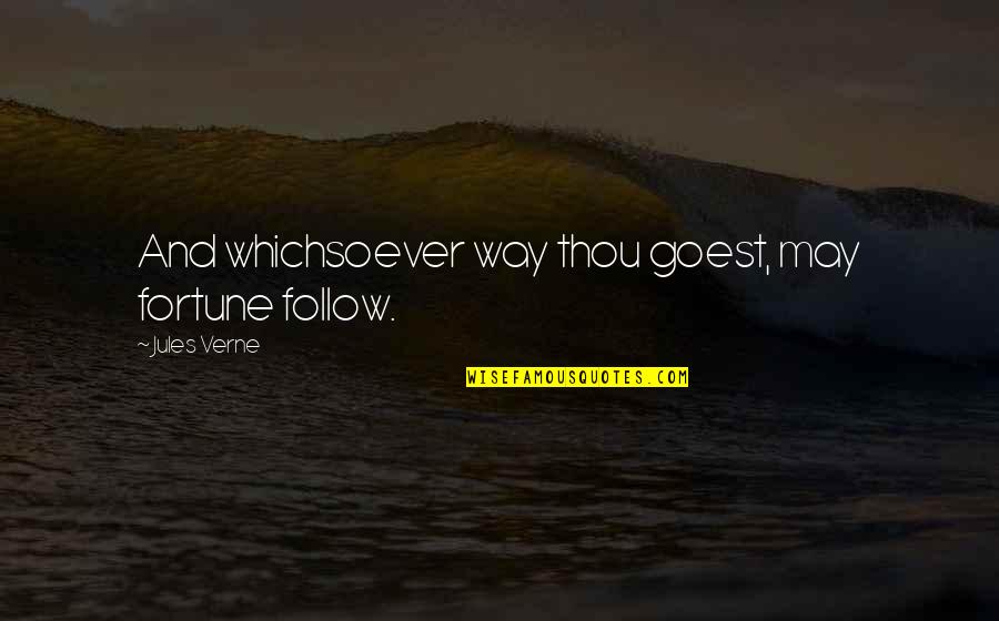Depressed Song Quotes By Jules Verne: And whichsoever way thou goest, may fortune follow. Depressed Song Quotes By Jules Verne: And whichsoever way thou goest, may fortune follow.