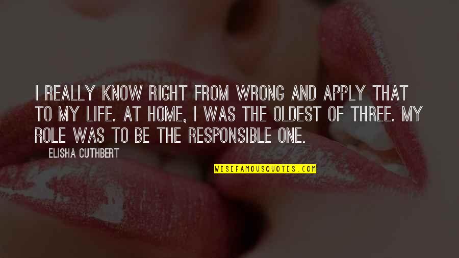 Depressing Nuggets Of Wisdom Quotes By Elisha Cuthbert: I really know right from wrong and apply