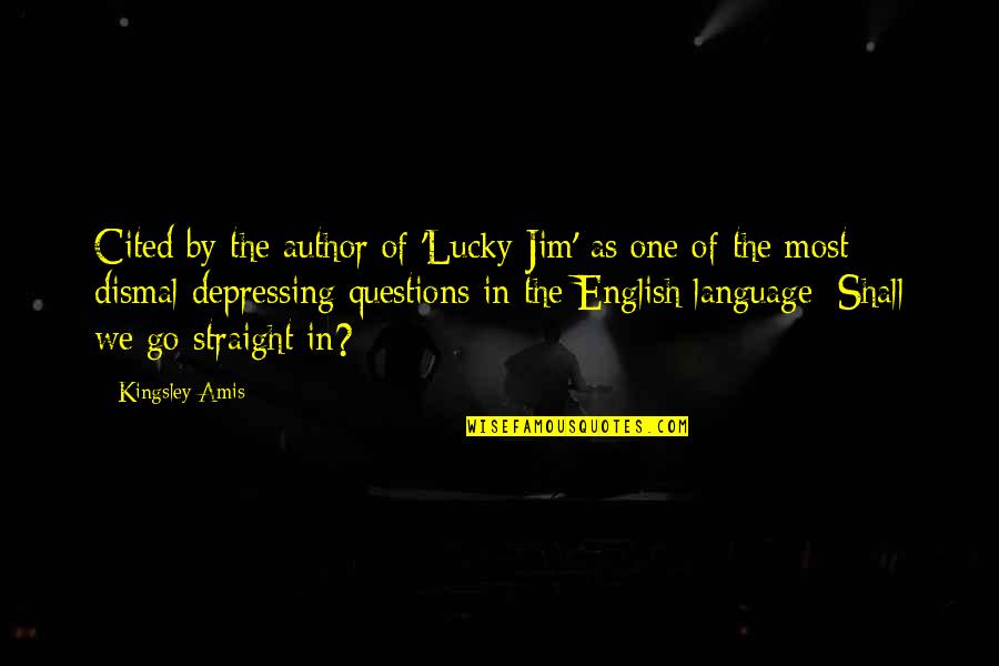 Depressing Quotes By Kingsley Amis: Cited by the author of 'Lucky Jim' as